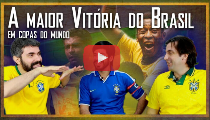Escolhe ou Morre – A maior vitória da Seleção Brasileira em Copas do Mundo