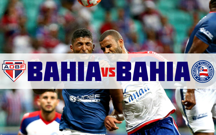 Bahia x Bahia na final do Campeonato Baiano. Feira de Santana x Salvador